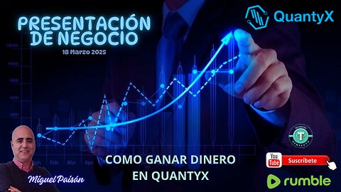 QuantyX — Presentación de Negocio Miguel Paisán 18 Marzo 2025