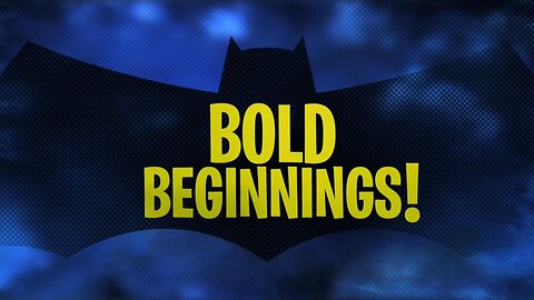 Batman: The Brave and the Bold - "Bold Beginnings!"
