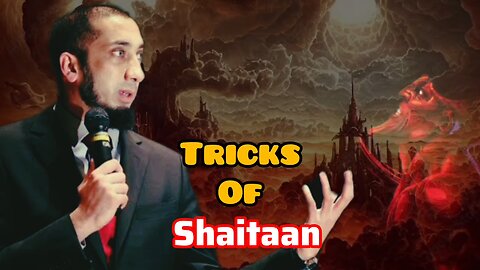 How shaitan deceives us #islamiclecture #noumanalikhan
