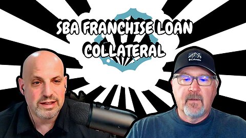 What Are the Collateral Requirements for SBA Franchise Loans?