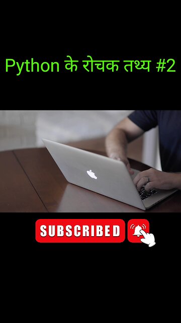 Python के बारे में रोचक तथ्य #2