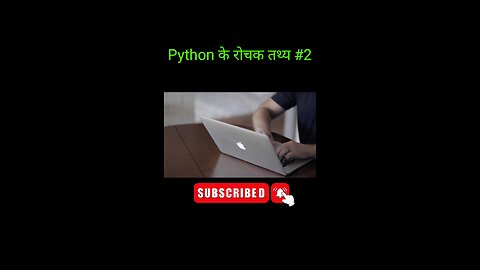Python के बारे में रोचक तथ्य #2