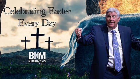 Why Easter Never Ends: Living the Power of the Resurrection Daily