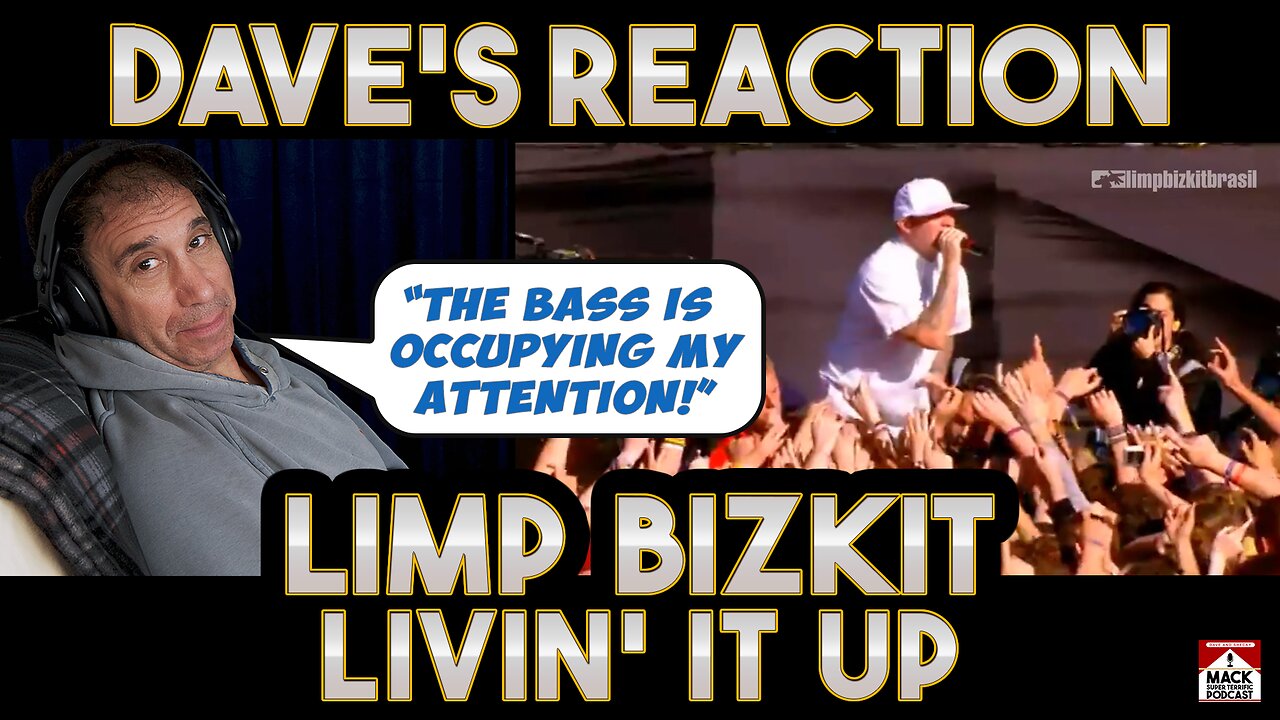 Dave's Reaction: Limp Bizkit — Livin' It Up