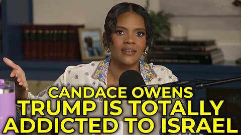 Donald Trump Is Addicted to Israel Like a Drug Addict - Candace Owens