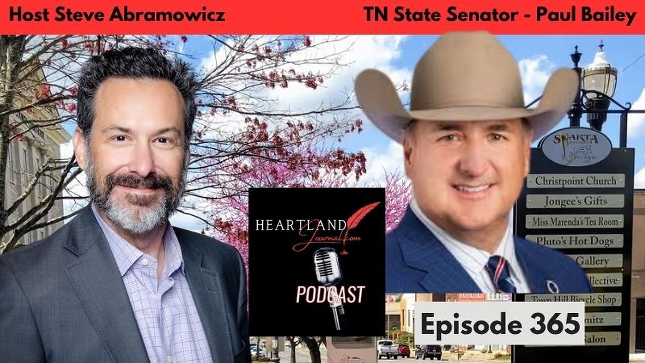 TN State Senator Paul Bailey Chairman Commerce Committee | Episode 365