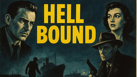 💼🕵️ Thursday Night Noir Hell Bound 1957 🚢💰