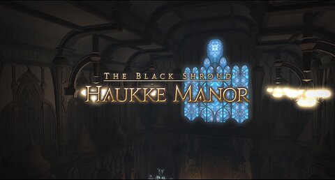 Final Fantasy 14 Haukke Manor