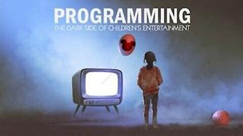 Programming - The Dark Side of Children's Entertainment (2021)