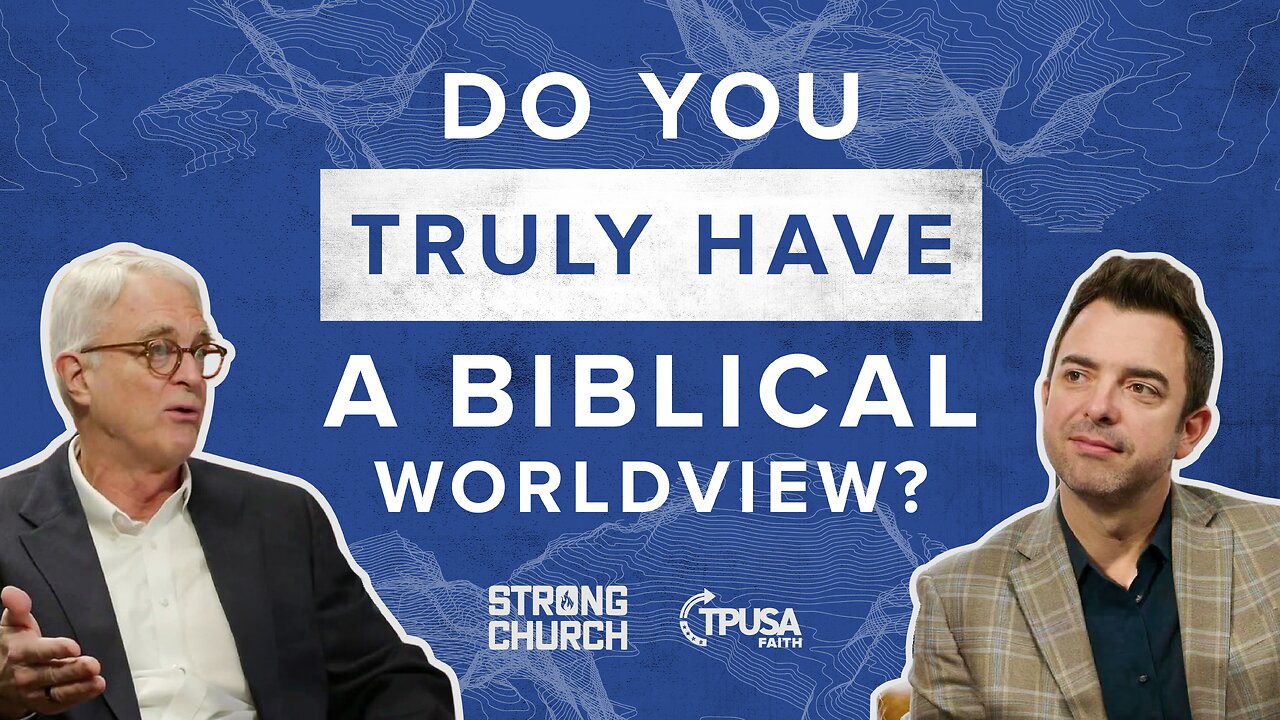 Many Christians Don't Have A Biblical Worldview | Strong Church Podcast Ep. 4 w/ George Barnda