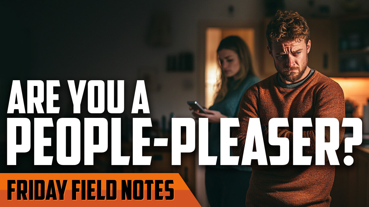 5 Signs You’re a People-Pleaser | FRIDAY FIELD NOTES