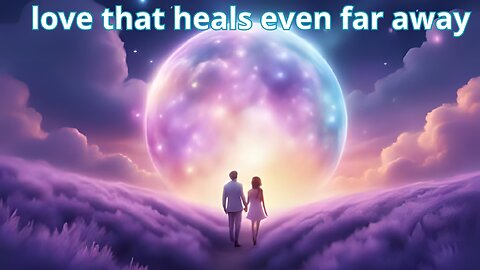 Love That Heals Even Far Away / Amor que Cura Mesmo Longe – Epic Romantic Bilingua