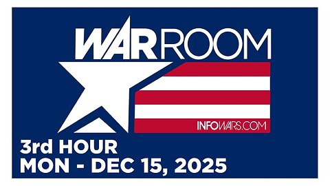 WAR ROOM [3 of 3] Monday 12/15/25 • News, Calls, Reports & Analysis • Infowars