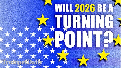 Will 2026 Be a Turning Point? - Trumpet Daily | Jan. 13, 2026