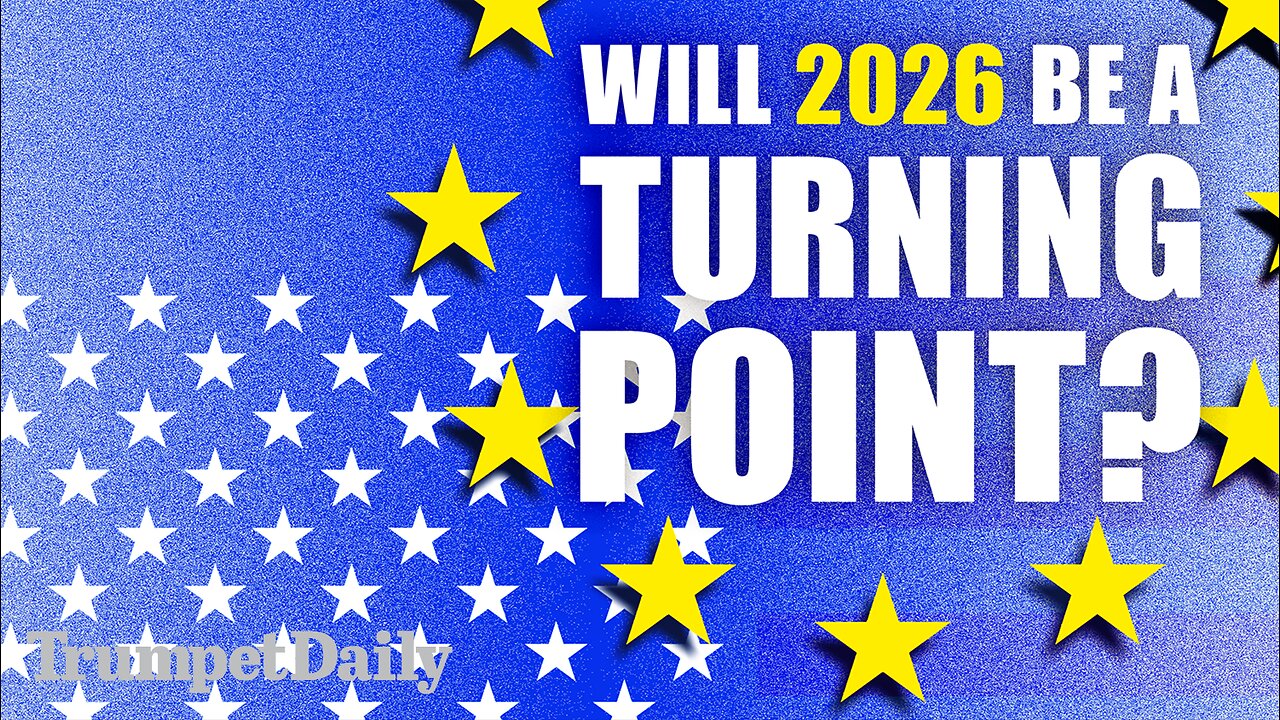 Will 2026 Be a Turning Point? - Trumpet Daily | Jan. 13, 2026