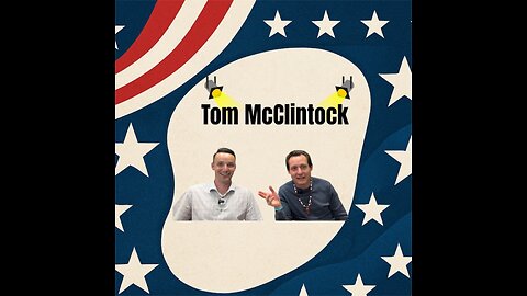 Episode 1 – Toddcast Speaker Spotlight: Tom McClintock