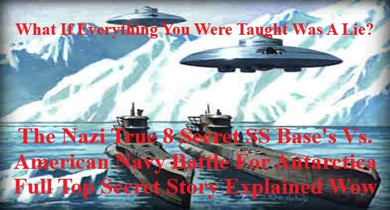 The Nazi True 8 Secret SS Base's Vs. American Battle For Antarctica Full Top Secret Story Explained