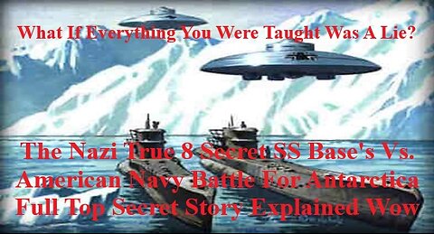 The Nazi True 8 Secret SS Base's Vs. American Battle For Antarctica Full Top Secret Story Explained