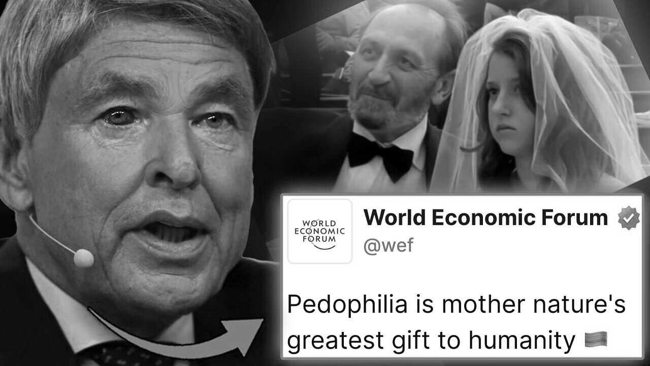 WEF Claims All Humanity Falls on Pedophilia Spectrum: Sex With Children is Natural