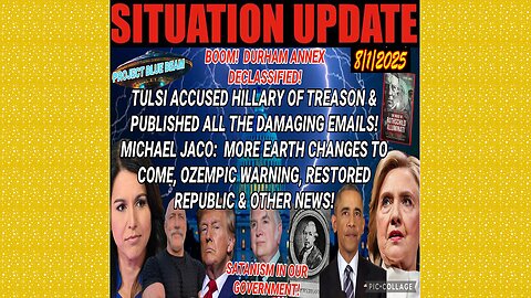 SITUATION UPDATE 8/1/25 - Boom! Tulsi Accused Hillary Of Treason & Published All The Damaging Emails