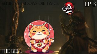 Sekiro: Shadows Die Twice - Ep 3 The Bell