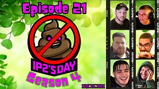 IP2sday A Weekly Review Season 4 - Episode 21