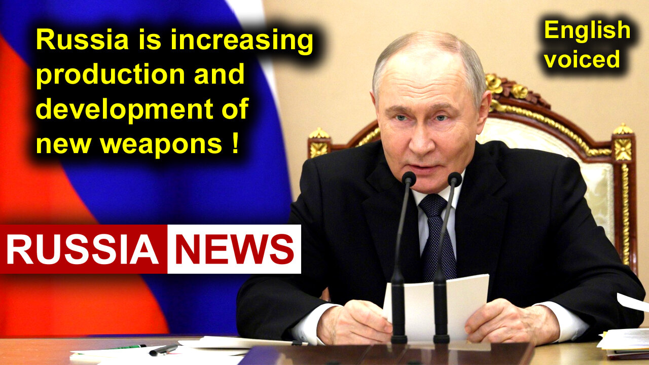 Russia is increasing production and development of new weapons!
