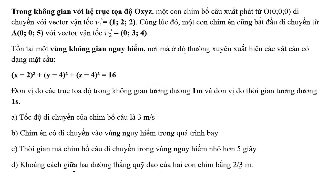 Toán 12: Trong không gian với hệ trục tọa độ Oxyz, một con chim bồ câu xuất phát từ O(0;0;0)