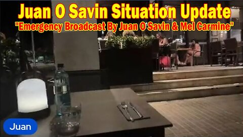 Juan O Savin Update 06.19.25: "Emergency Broadcast! Important Update By Juan O Savin & Mel Carmine"