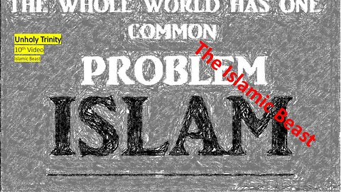 Unholy Trinity | 10th Video | Islamic Beast
