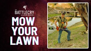 Mow Your Lawn | The BattleCry