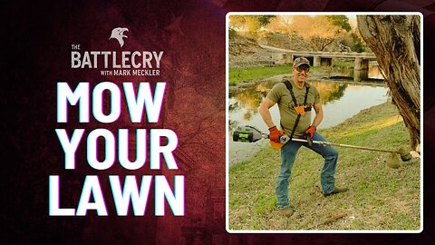 Mow Your Lawn | The BattleCry