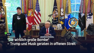 "Die wirklich große Bombe" – Trump und Musk geraten in offenen Streit
