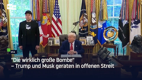 "Die wirklich große Bombe" – Trump und Musk geraten in offenen Streit
