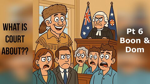 🎬 PART 6 – THE FINAL CHAPTER: What Court Really Is & How to Navigate It with Clarity ⚖️ Boon & Dom