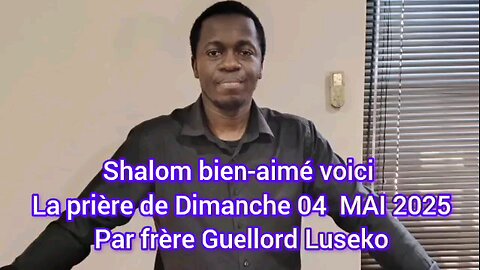 la Prière de Dimanche 04 MAI 2025