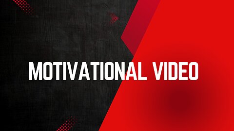 MOTIVATIONAL VIDEO