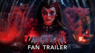 HOUSE OF M 'Scarlet Witch Saga' | Fan Trailer | Elizabeth Olsen, Aaron Taylor-Johnson