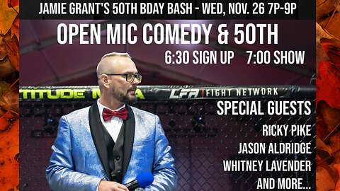 Jamie Grant's 50th Birthday Bash and Comedy Open Mic LIVE