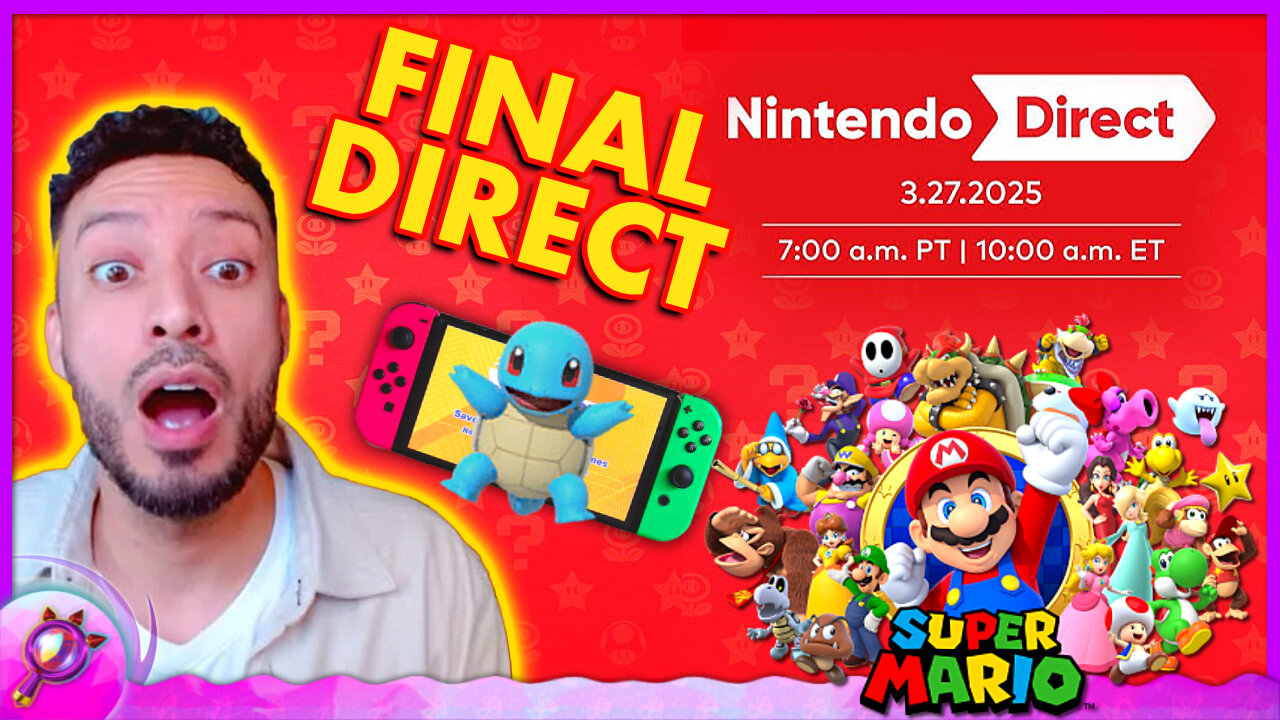 The Final Nintendo Switch Direct 3.27.2025