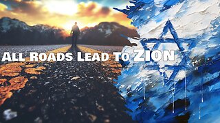 03222025 All Roads Lead to Zion