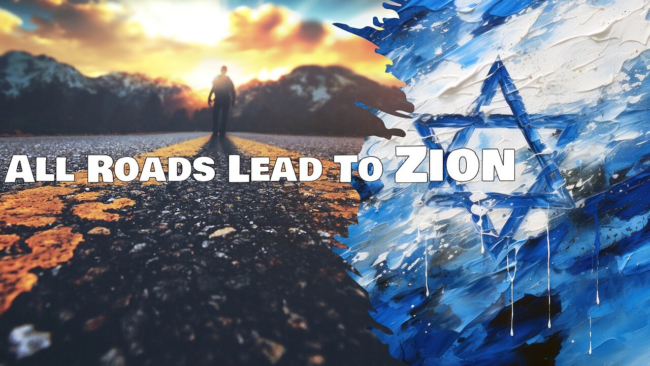 03222025 All Roads Lead to Zion