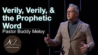 Verily, Verily, & the Prophetic Word