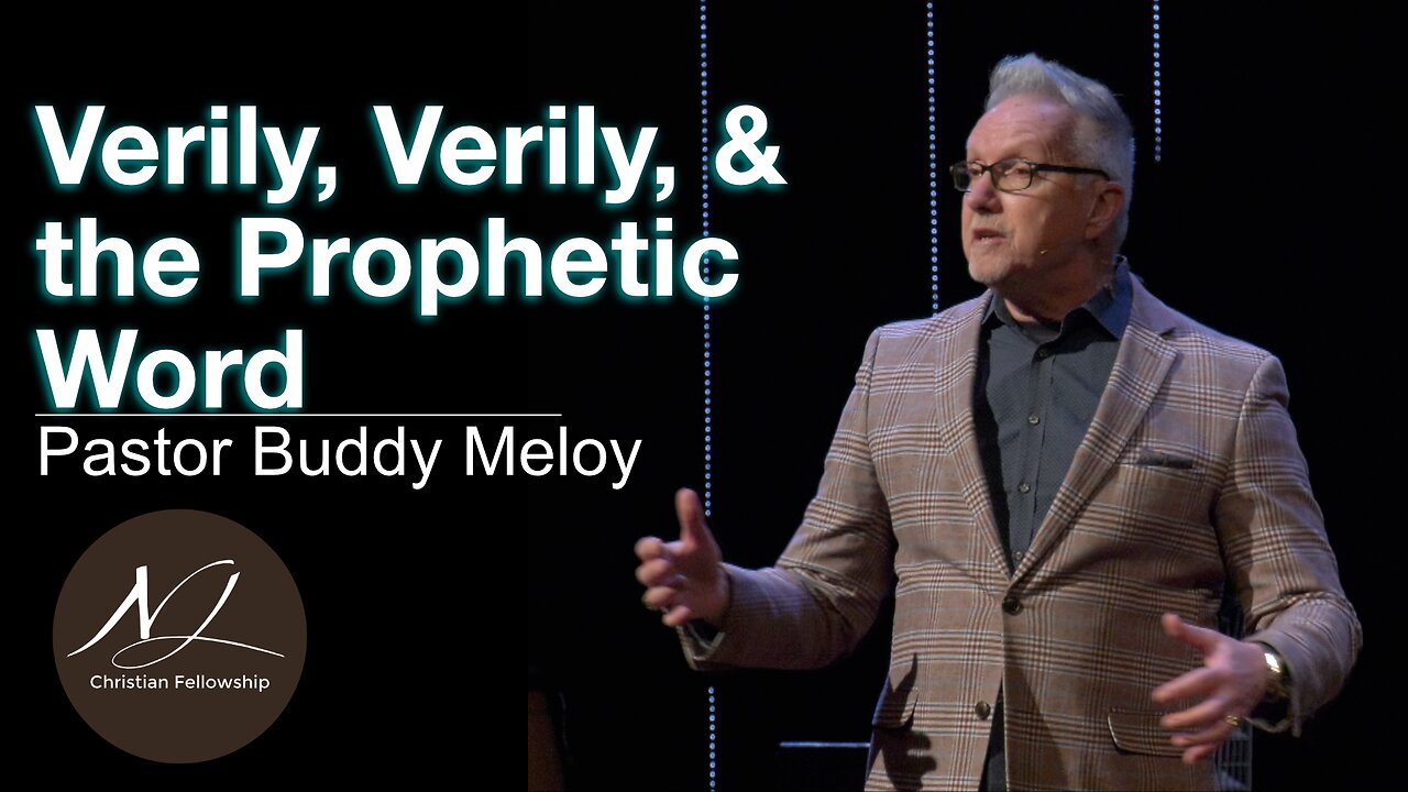 Verily, Verily, & the Prophetic Word