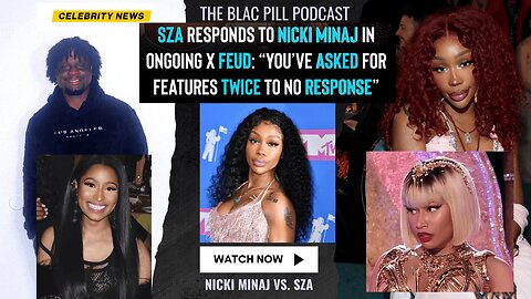 SZA responds to Nicki Minaj In Ongoing X Feud: "You've asked for features TWICE to No Response