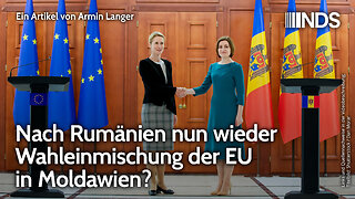 Nach Rumänien nun wieder Wahleinmischung der EU in Moldawien? | Armin Langer | NDS-Podcast