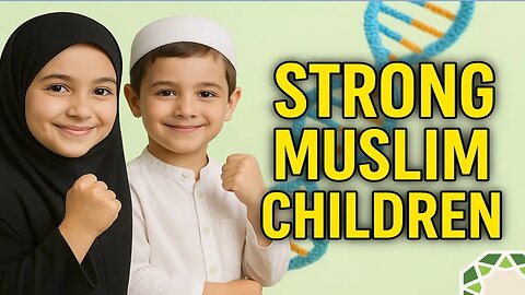 Strong Muslim Children - Quranic Wisdom