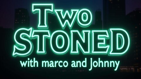 two stoned episode 73