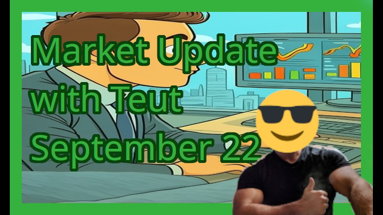 September 22 - Market Update with Teut!