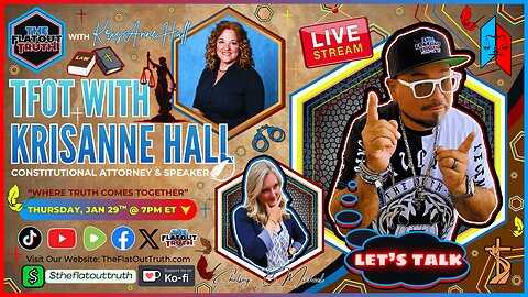 The Flat Out Truth #101 with Guest Speaker #20: KrisAnne Hall